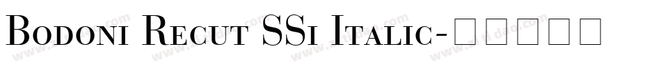 Bodoni Recut SSi Italic字体转换